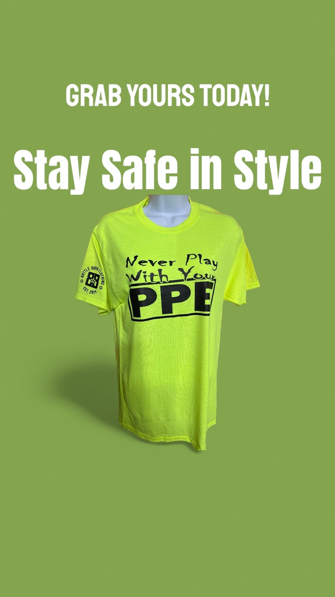 Safety Yellow Tee - "Never Play With Your PPE" Graphic Tee - Shop Battle Born Clothing